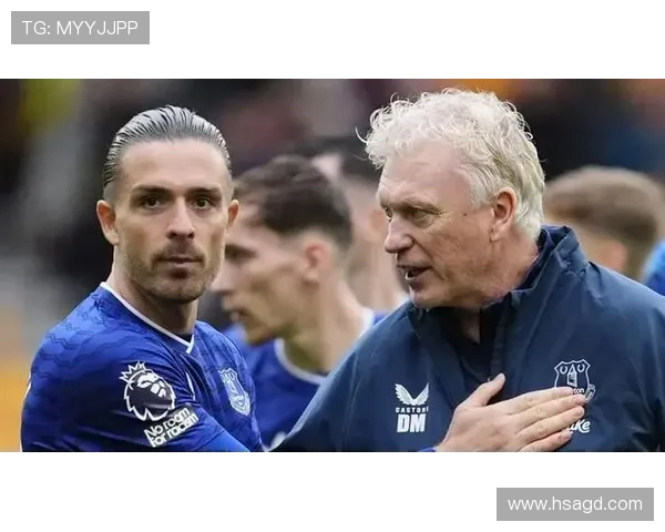 莫耶斯称格拉利什缺阵对曼城是重大损失 其表现一流 莫耶斯称格拉利什缺阵对曼城是重大损失 其表现一流